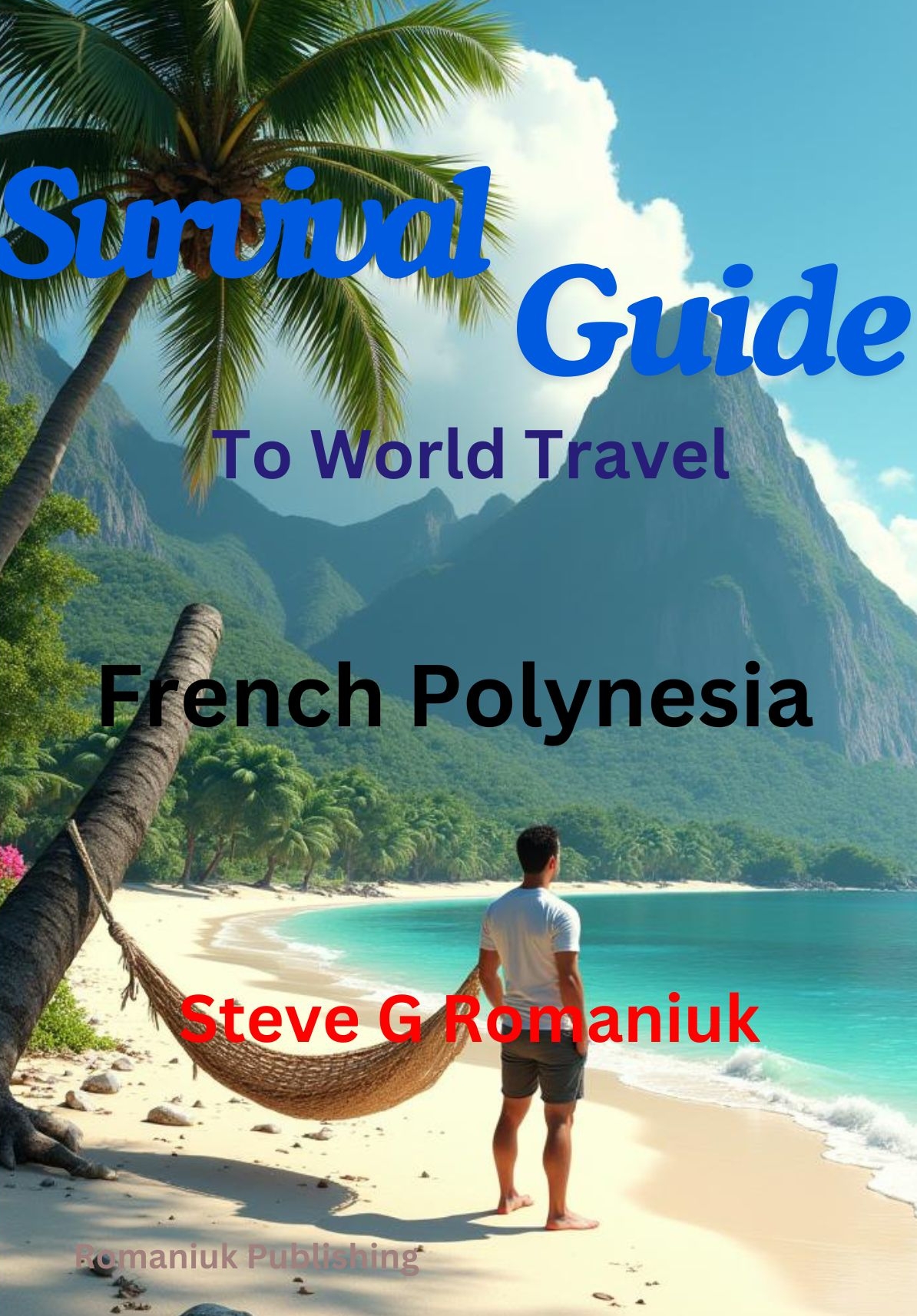 Survival Guide French Polynesia Book Cover from Romaniuk Publishing