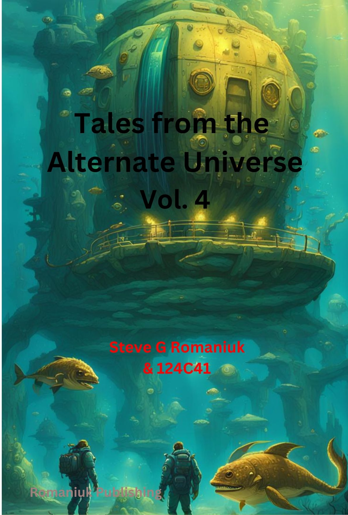 Tales from the Alternate Universe Vol. 4 Book Cover from Romaniuk Publishing